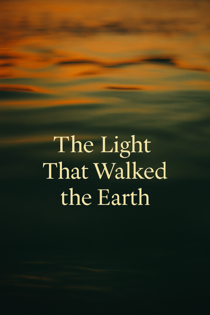 TheLightThatWalk theEarth